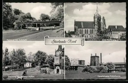 AK Sterkrade-Nord, Evgl. Kirche, Haupteingang Ruhrchemie, Kreuzung am Bahnhof Holten, Partie an der Autobahn