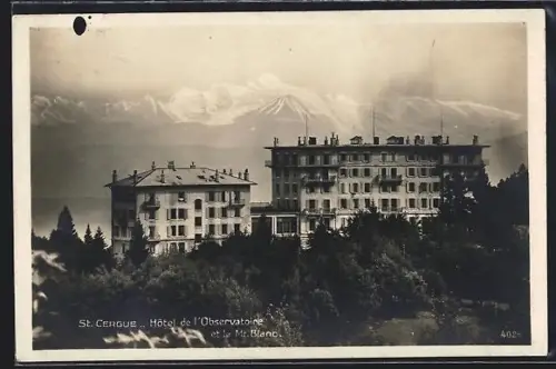 AK St. Cergue, Hôtel de l`Observatoire et le Mt. Blanc