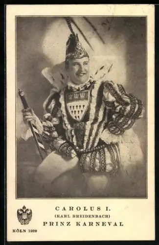 AK Köln, Kölner Karneval 1929, Carolus I., Karl Breidenbach, Prinz Karneval, Fasching