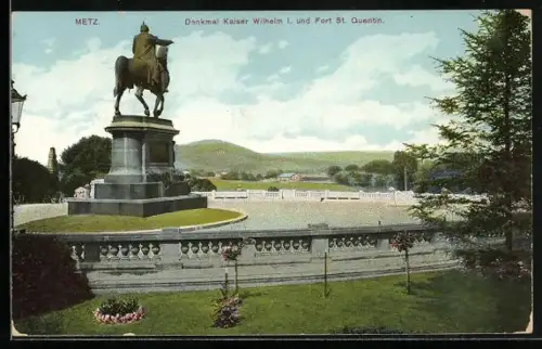 AK Metz, Denkmal Kaiser Wilhelm I. und Fort St. Quentin