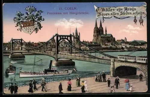 AK Köln, Panorama mit Hängebrücke, Dampfer auf dem Rhein, Strassenbahn und Dom, Wappen