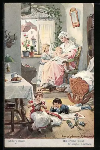 Künstler-AK Hans Kaufmann: Schillers Glocke, Und drinnen waltet die züchtige Hausfrau