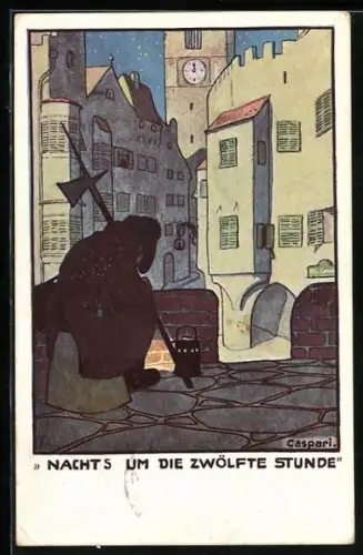Künstler-AK Walter Caspari: Nachts um die Zwölfte Stunde, Wachmann mit Laterne