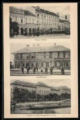 AK Nagybecskerek, Rózsa szálloda, Vasutá lomás, Polgári és felsö kereskedelmi iskola