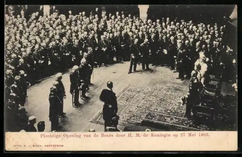 AK Plechtige Opening van de Beurs door H. M. de Koningin von den Niederlanden, 1903