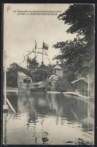 AK Gand, Exposition de Gand, La Caravelle du Nitrate de Soude du Chili au Parc, Ausstellung