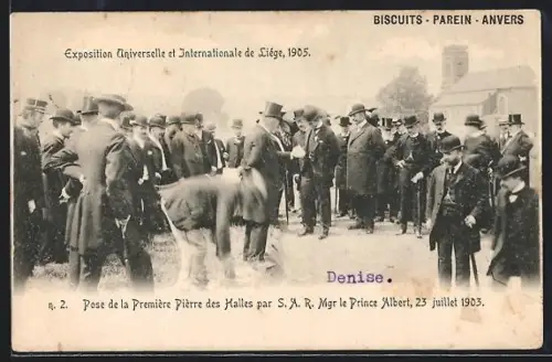 AK Liége, Exposition Universelle et Internationale 1905, Pose de la Premiere Pierre des Halles, Prince Albert, 1903