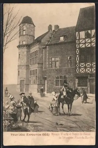 AK Liége, Exposition 1905, Vieux Liége, Maison Wiertz et Repos de chasse de Grivegnée, Place du Marché