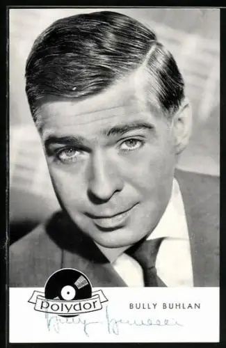 AK Musiker Bully Buhlan mit aufforderndem Blick, Autograph