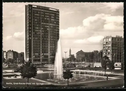 AK Berlin, Ernst-Reuter-Platz mit Telefunkenhaus u. Springbrunnen