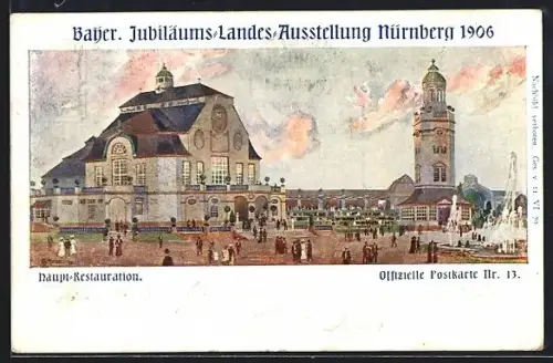 Künstler-AK Nürnberg, Bayer. Jubiläums-Landes-Ausstellung 1906, Haupt-Restauration, Ganzsache Bayern
