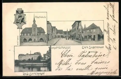 AK Bad Siffermann, Café Silberzahn, Hauptstrasse und Rathaus