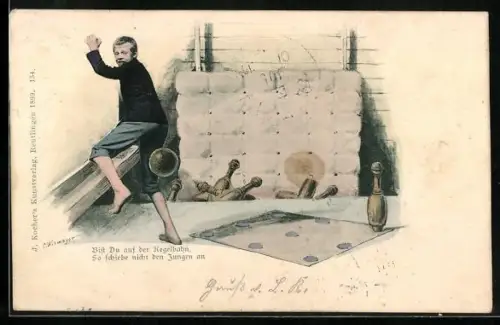 AK Junge in einer Kegelbahn, Bist Du auf der Kegelbahn, so schiebe nicht den Jungen an