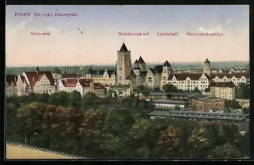 AK Posen / Poznan, Die neue Kaiserpfalz, Akademie mit Residenzschloss, Oberpostdirektion und Landschaft