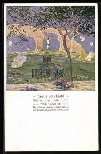 Künstler-AK Bühl, Kreuz von Bühl, Schlacht in Lothringen 1914, Das Kreuz wurde zerschossen, Christusfigur blieb erhalten