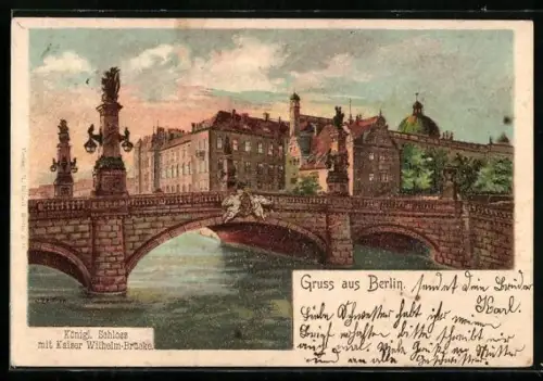 Lithographie Berlin, Königliches Schloss, Kaiser Wilhelm-Brücke