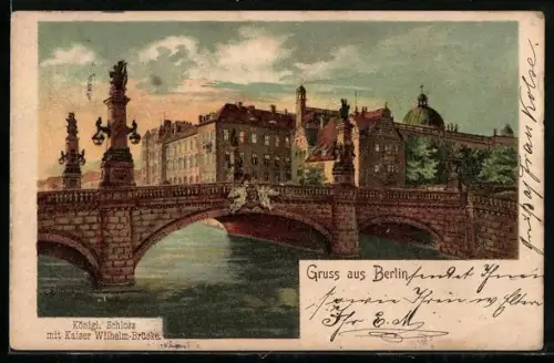 Lithographie Berlin, Königliches Schloss, Kaiser Wilhelm-Brücke