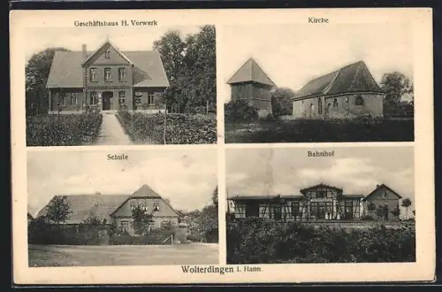 AK Wolterdingen / Soltau, Geschäftshaus H. Vorwerk, Kirche, Schule, Bahnhof