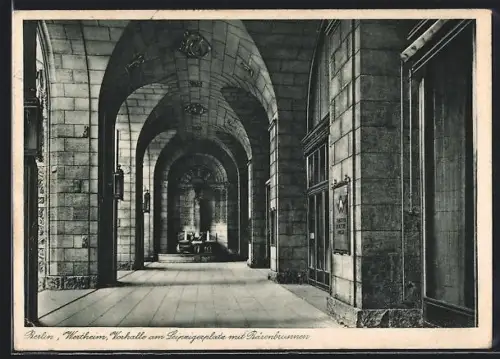 AK Berlin, Wertheim, Vorhalle am Leipzigerplatz mit Bärenbrunnen