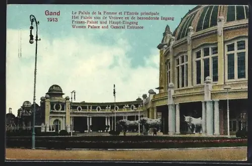 AK Gand, Exposition Universelle 1913, Le Palais de la Femme et l`Entrée principale