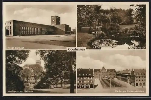 AK Oberhausen / Rheinland, Neuer Bahnhofs, Grillopark mit Rathaus, Polizeipräsidium
