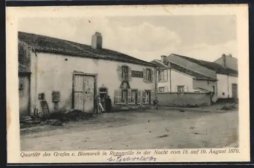 AK Rezonville, Quartier d. Fürsten v. Bismarck in d. Nacht vom 18. auf 19. August 1870