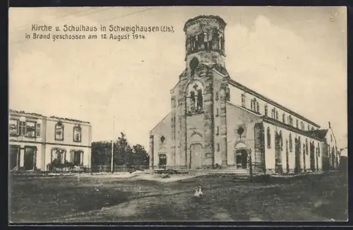 AK Schweighausen /Els., Kirche und Schulhaus in Brand geschossen 1914