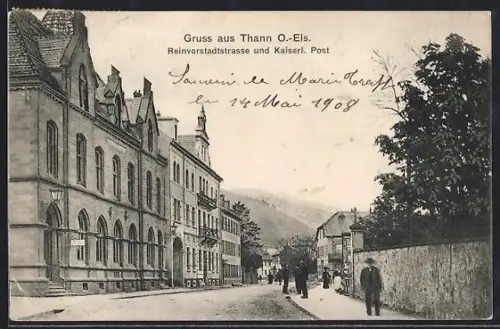 AK Thann /O.-Els., Reinvorstadtstrasse m. Kaiserl. Post