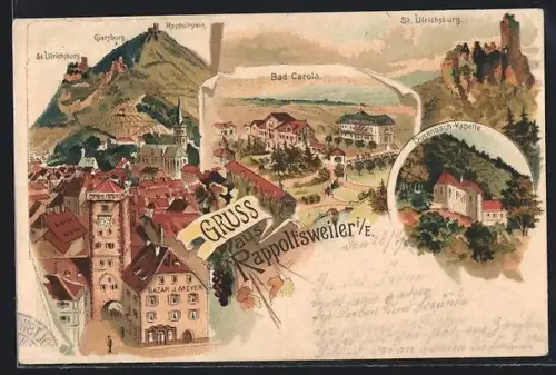 Lithographie Rappoltsweiler i. E., Gasthof Bazar J. Meyer, St. Ulrichsburg, Bad Carola