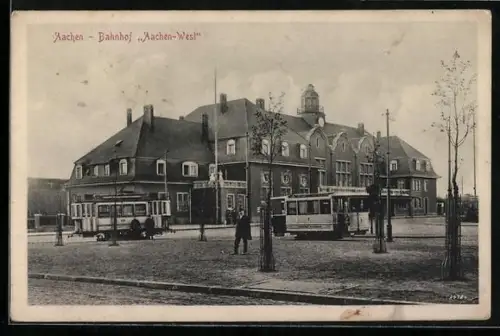 AK Aachen, Bahnhof Aachen-West mit Strassenbahnen