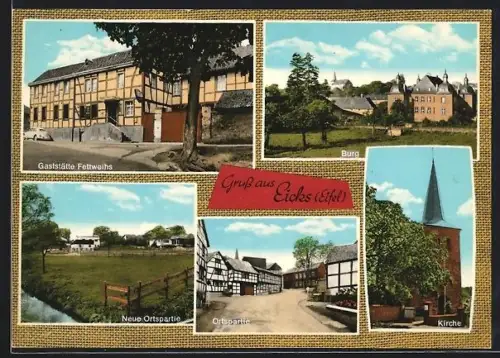 AK Eicks / Eifel, Gasthaus Fettweihs, Burg, Ortspartie, Kirche
