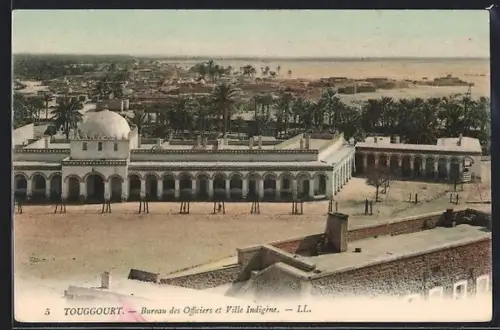 AK Touggourt, Bureau des Officiers et Ville Indigène