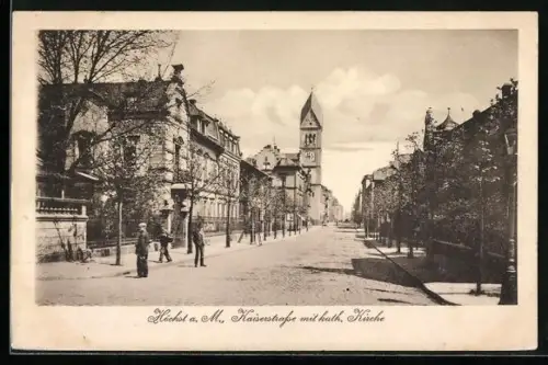 AK Höchst a. M., Kaiserstrasse mit kath. Kirche