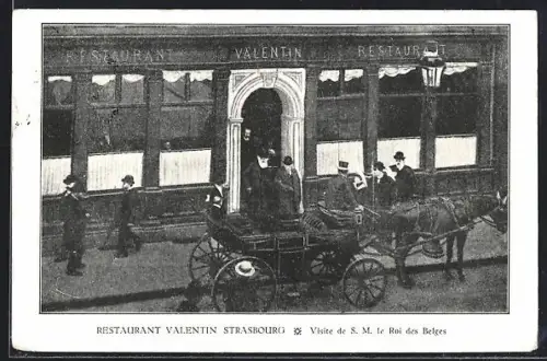 AK Strasbourg, Restaurant Valentin, visite de Roi des Belges