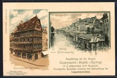 Lithographie Strassburg, Schiffleutstaden, Kammerzellsches Haus, Reklame Dr. Kopps Guayacol-Kalk-Syrup gegen Tuberkulose