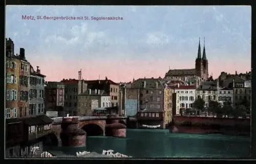 AK Metz, St. Georgenbrücke mit St. Segolenakirche