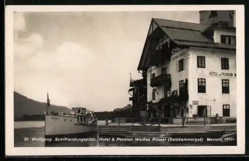 AK St. Wolfgang /Salzkammergut, Hotel & Pension Weisses Rössel, Schifflandungsplatz