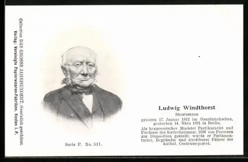 AK Staatsmann Ludwig Windthorst, streitbarer Führer der katholischen Centrumspartei, geb. 1812, gest. 1891