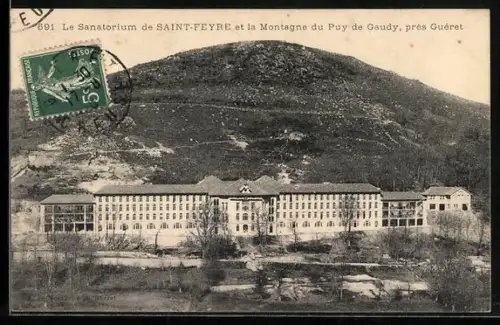 AK Saint-Feyre près Guéret, Le Sanatorium et la Montagne du Puy de Gaudy