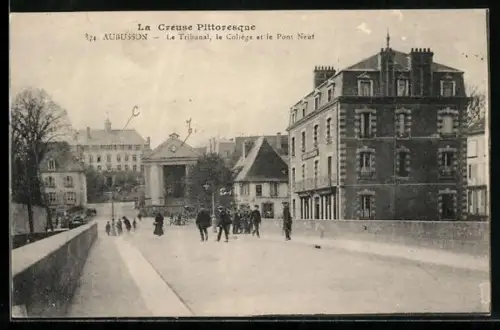 AK Aubusson /Creuse, Le Tribunal, le Collège et le Pont Neuf