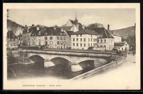 AK Aubusson /Creuse, Pont Neuf et maisons environnantes