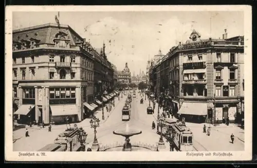 AK Frankfurt a. M., Kaiserplatz mit Kaiserstrasse und Strassenbahnen