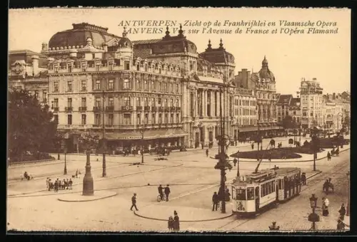 AK Anvers, Vue sur l`Avenue de France et l`Opéra Flamand, Strassenbahn