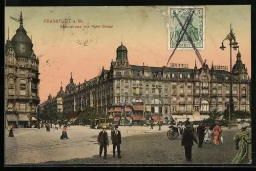 AK Frankfurt a. M., Kaiserstrasse mit Hotel Bristol und Strassenbahn