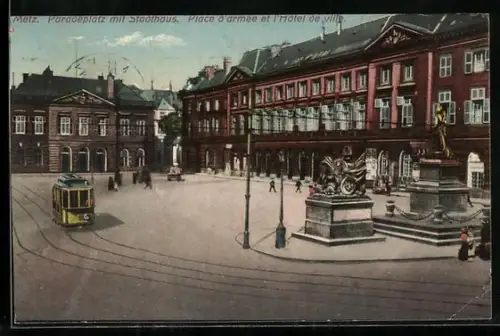 AK Metz, Paradeplatz mit Stadthaus und Strassenbahn
