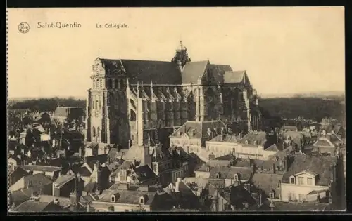 AK Saint-Quentin, La Collégiale vue d`ensemble sur la ville