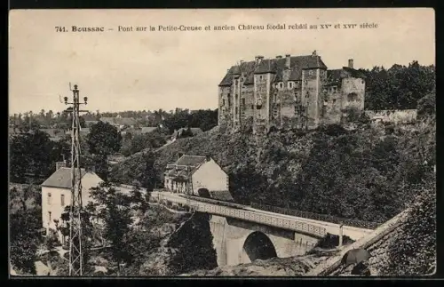 AK Boussac, Pont sur la Petite-Creuse et ancien Château féodal rebâti au XVe et XVIe siècle
