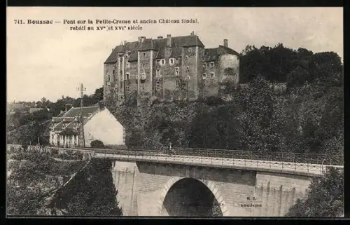AK Boussac, Pont sur la Petite-Creuse et ancien Château féodal du XVe et XVIe siècle