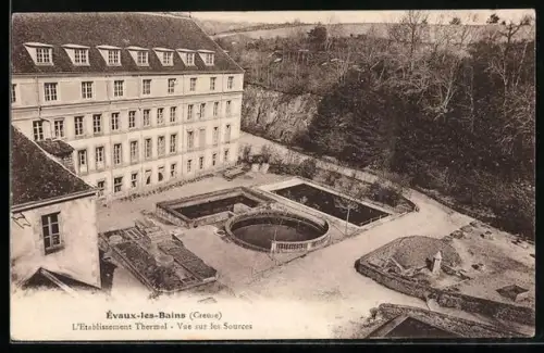 AK Évaux-les-Bains /Creuse, L`Établissement Thermal, Vue sur les Sources