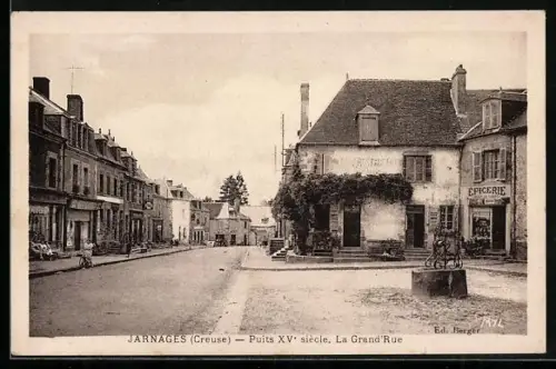 AK Jarnages, Puits XV siècle, La Grand`Rue